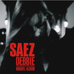 Saez / Debbie - CD