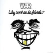 War / Why Can't We Be Friends - 3LP BOX