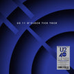 U2 / 11 O’CLOCK TICK TOCK (40th Anniversary Edition) - 12'' RSD2020