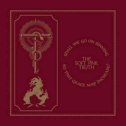 Soft Pink Truth / Shall We Go On Sinning So That Grace May Increase - CD