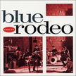 Blue Rodeo / Diamond Mine - CD