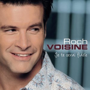 Roch Voisine / Je te serai fidèle - CD (Used)