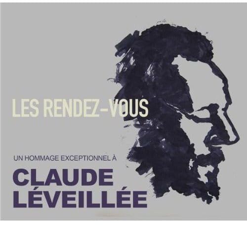 Variés / Les rendez-vous: Un hommage exceptionnel à Claude Léveillée - CD (Used)