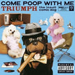 Come Poop With Me