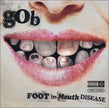 Gob / Foot And Mouth Disease - CD