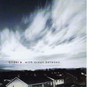 GLIDER - WITH OCEAN BETWEEN