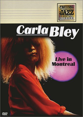 Carla Bley:Montreal Jazz Festi