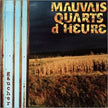 Les Mauvais Quarts d'Heure / Gaucher - CD (Used)