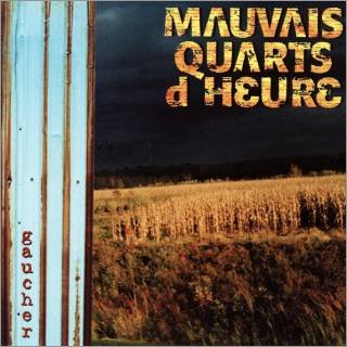Les Mauvais Quarts d'Heure / Gaucher - CD (Used)