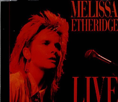 Live (Chrome plated heart..) By Melissa Etheridge (0001-01-01)