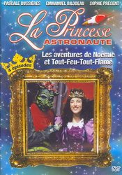 La Princesse Astronaute / Les Aventures De Noémie Et Tout-Feu-Tout-Flame - DVD