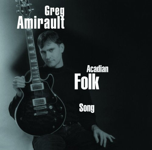 Greg Amirault / Acadian Folk Song - CD (Used)