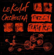 Le Karlof Orch / Fuzzy Trash Pop - CD (Used)