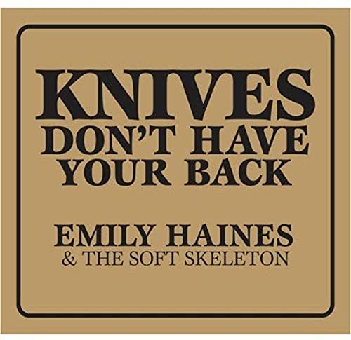 Emily Haines & The Soft Skeleton / Knives Don'T Have Your Back - CD (Used)
