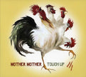 Mother Mother / TOUCH UP - CD (Used)