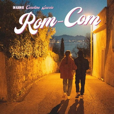 Caroline Savoie / Rom-com - LP
