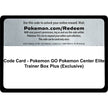 Code Card - Pokemon GO Pokemon Center Elite Trainer Box Plus (Exclusive) (PGO)