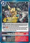 Legend-Arms Alliance (Judge Pack 3) (ST13-16) - Starter Deck 13: Ragnaloardmon Foil