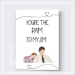 Pam to my Jim Greeting Card