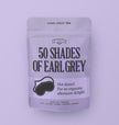50 Shades of Earl Grey