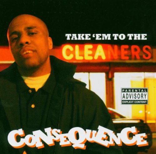 CONSEQUENCE / Take 'Em To The Cleaners - Cd