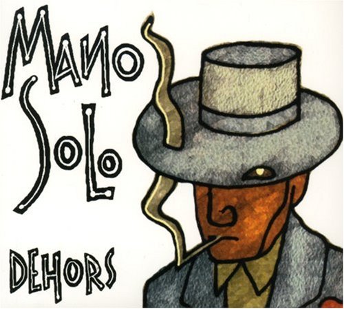 Mano Solo / Dehors - CD (Used)