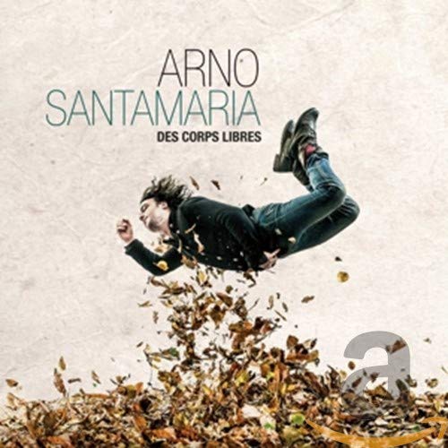 Arno Santamaria / Des Corps Libres - CD