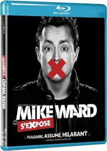 Mike Ward s'eXpose - Blu-Ray