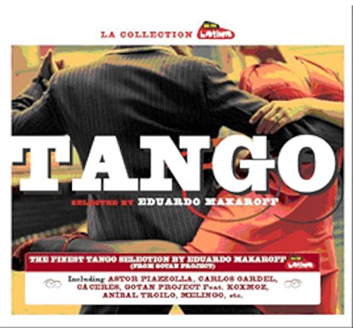 Tango: Selected By Eduardo Makaroff (Gotan Project