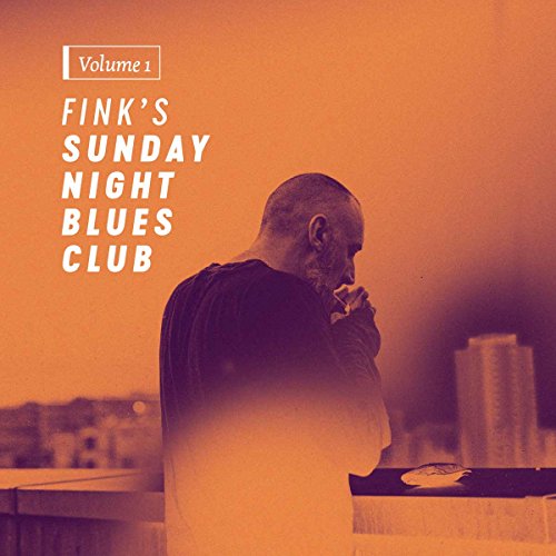 Fink / Fink's Sunday Night Blues Club, Vol. 1 - CD