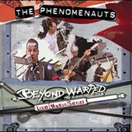 The Beyond Warped Live Music Series: Phenomenauts - DVD