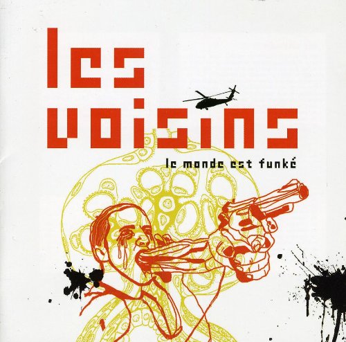 Les Voisins / Le Monde Est Funke - CD (Used)