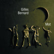 Gilles Bernard / Mot - CD