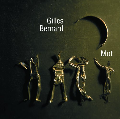 Gilles Bernard / Mot - CD
