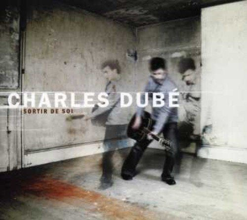 Charles Dubé / Sortir De Soi - CD (Used)
