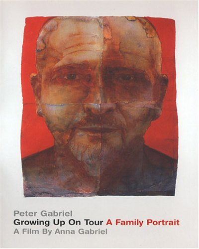Peter Gabriel - Growing Up On Tour: A Family Portrait (2004) [Import]