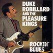 ROBILLARD;DUKE - ROCKIN BLUES