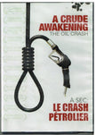 a crude awakening the oil crash