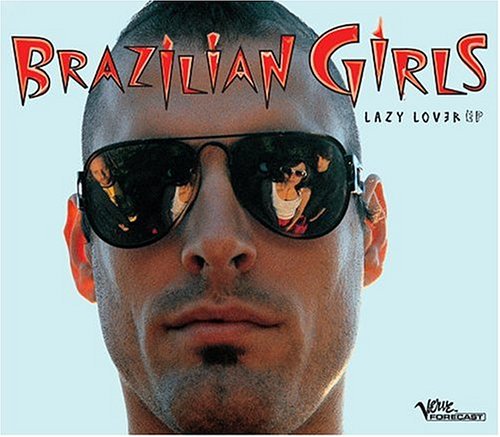 Brazalian Girls / Lazy Lover - CD