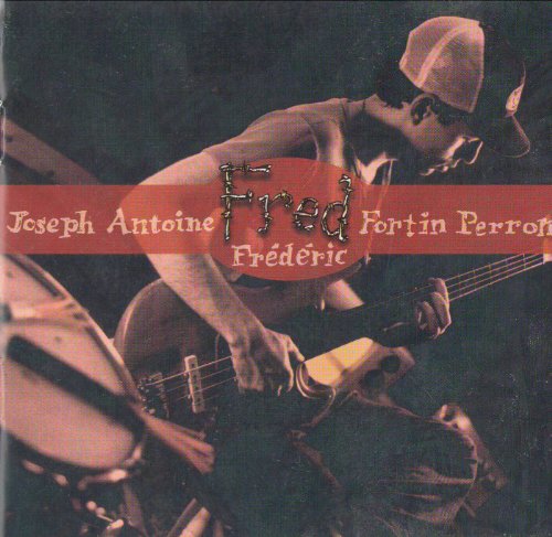 Fred Fortin / Joseph Antoine Frederic Fortin Perron - CD