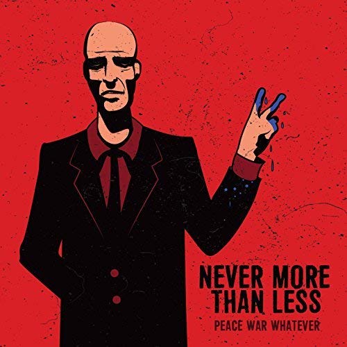 Never More Than Less / Peace War Whatever - CD (Used)