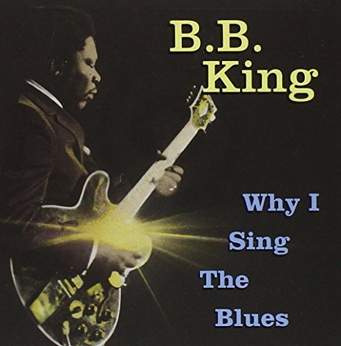 B.B. King / Why I Sing the Blues - CD (Used)