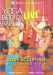 Yoga Booty Ballet Live Body Sculpting Bollywood Style