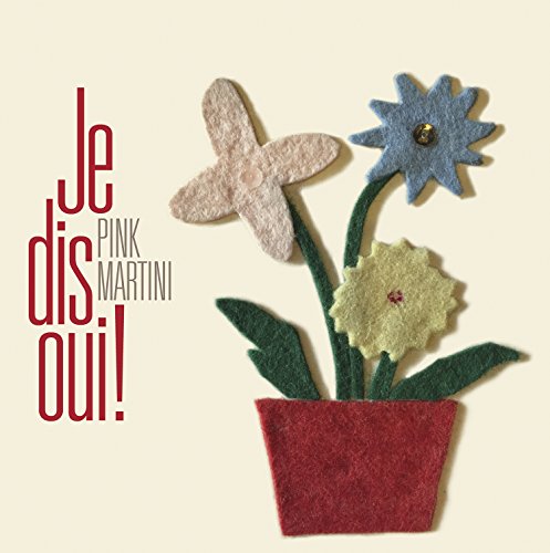 Pink Martini / Je Dis Oui! - CD
