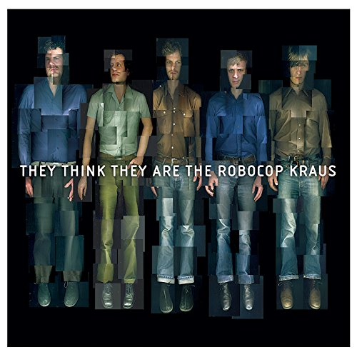 Robocop Kraus / They Think They Are The Robocop Kraus - CD