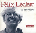 Le P'tit Bonheur - Le Coffret de Luxe offrant les Oeuvres de Felix Leclerc 1951-1975 (6CD)