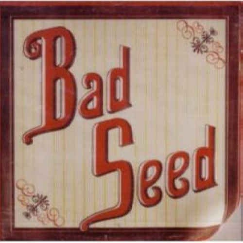 Bad Seed