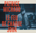 Patrice Michaud / Le Feu de chaque jour - CD (Used)