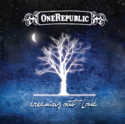 ONEREPUBLIC - DREAMING OUT LOUD