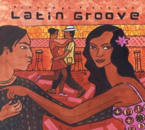 LATIN GROOVE by PUTUMAYO PRESENTS